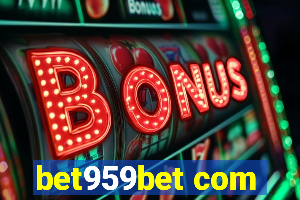 bet959bet com