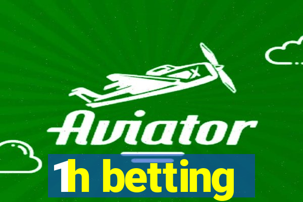 1h betting