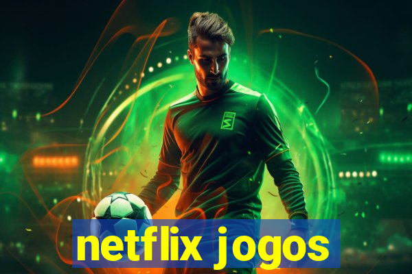 netflix jogos