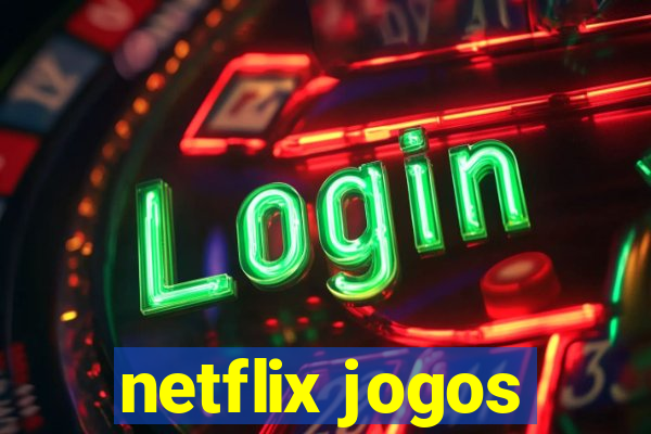 netflix jogos