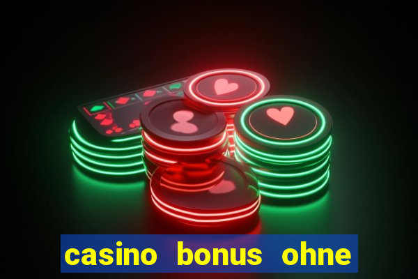 casino bonus ohne einzahlung neu