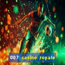 007 casino royale filme dublado