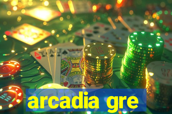 arcadia gre