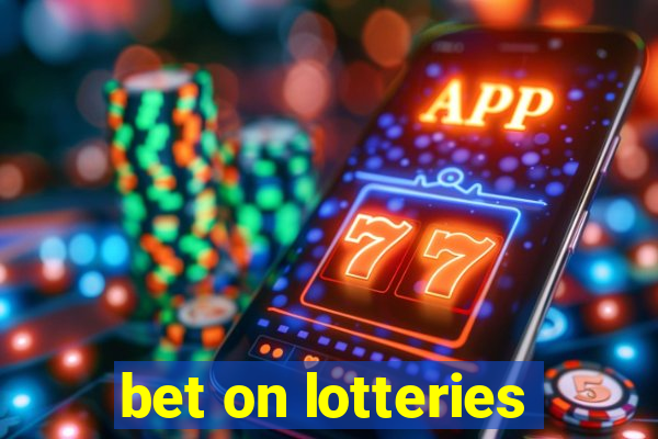 bet on lotteries