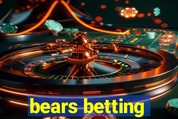 bears betting