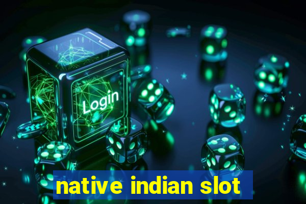 native indian slot