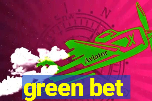 green bet