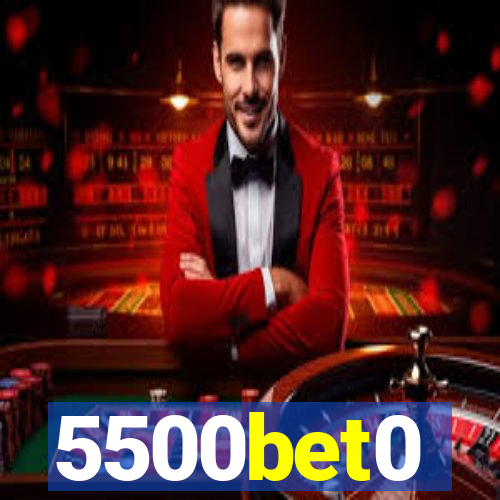 5500bet0