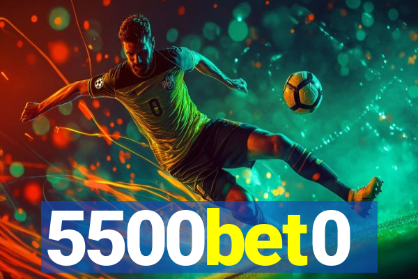 5500bet0