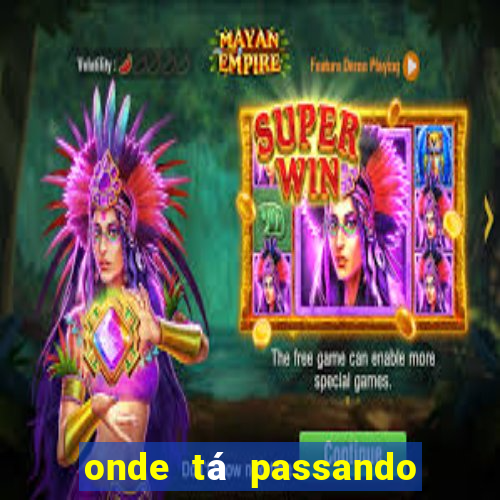 onde tá passando o jogo