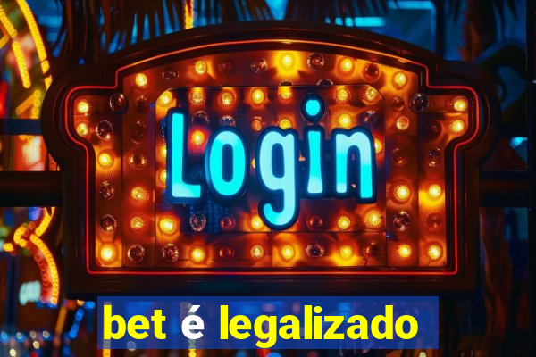 bet é legalizado