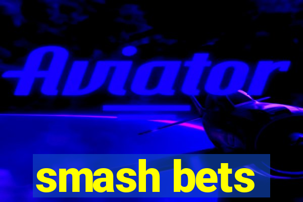 smash bets