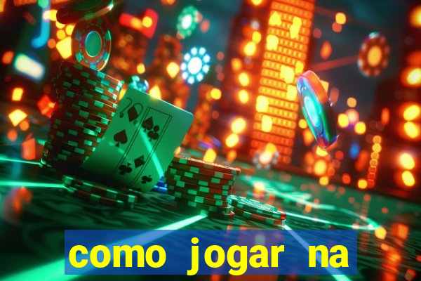 como jogar na blaze de gra?a