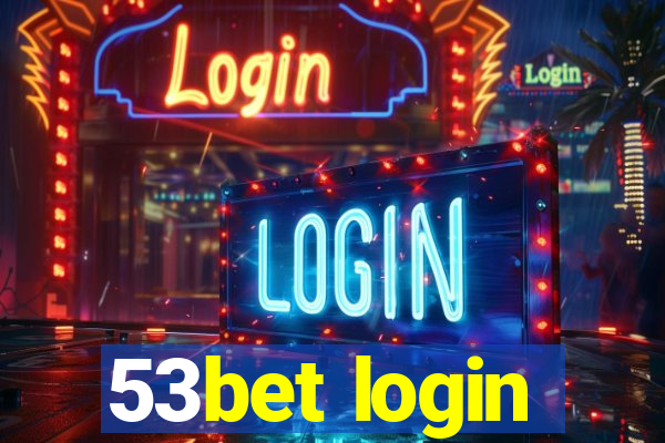 53bet login