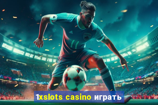 1xslots casino играть