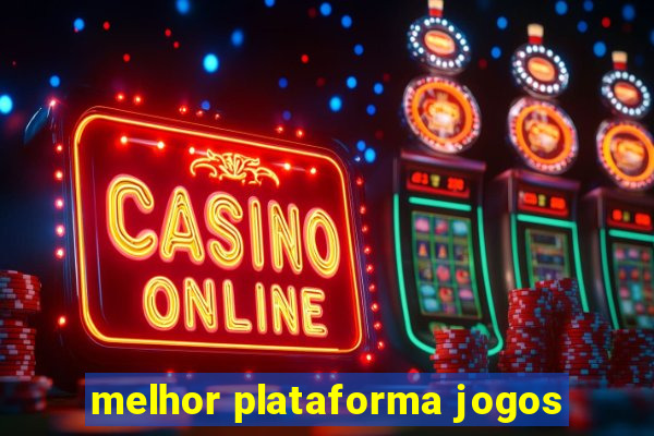 melhor plataforma jogos