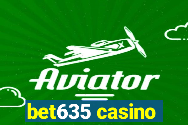 bet635 casino