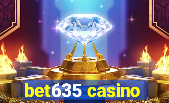 bet635 casino