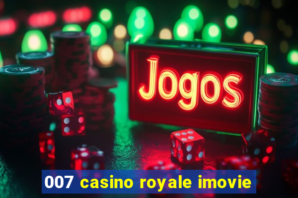 007 casino royale imovie