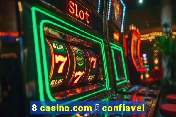 8 casino.com 茅 confiavel