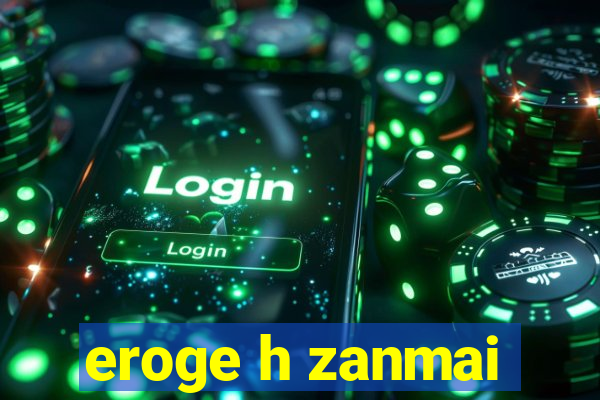 eroge h zanmai