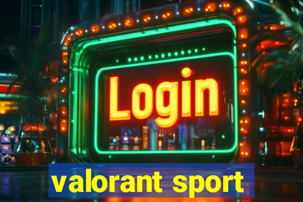 valorant sport