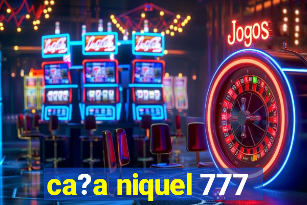 ca?a niquel 777