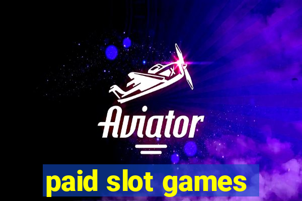 paid slot games