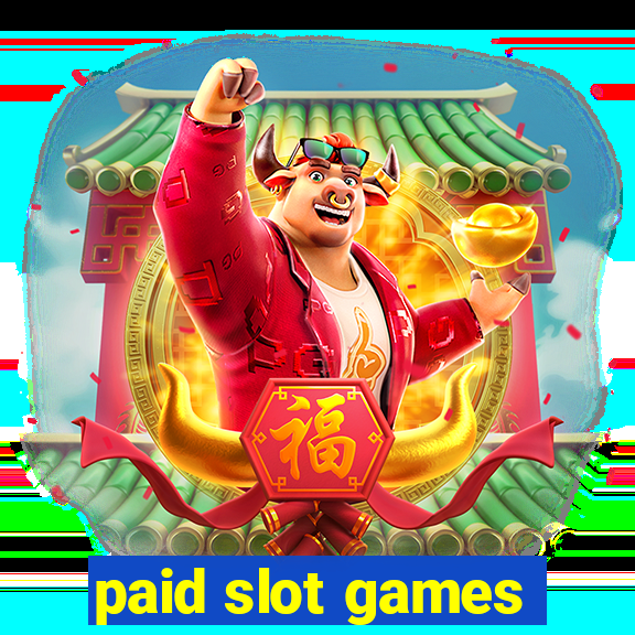 paid slot games