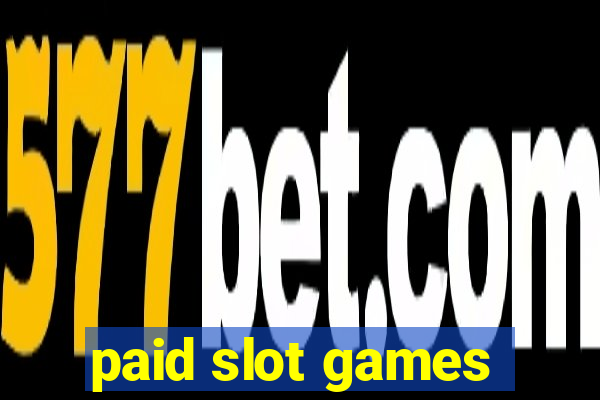 paid slot games