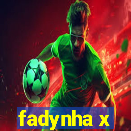 fadynha x