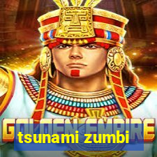 tsunami zumbi