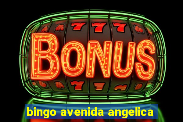 bingo avenida angelica