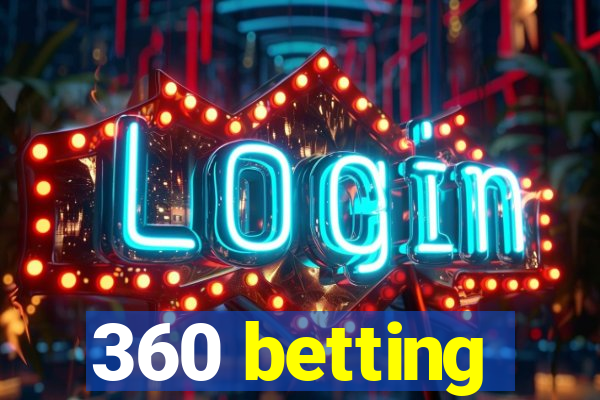 360 betting