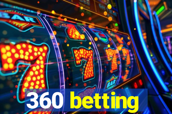 360 betting