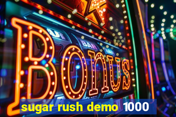 sugar rush demo 1000