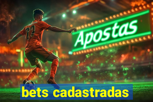 bets cadastradas