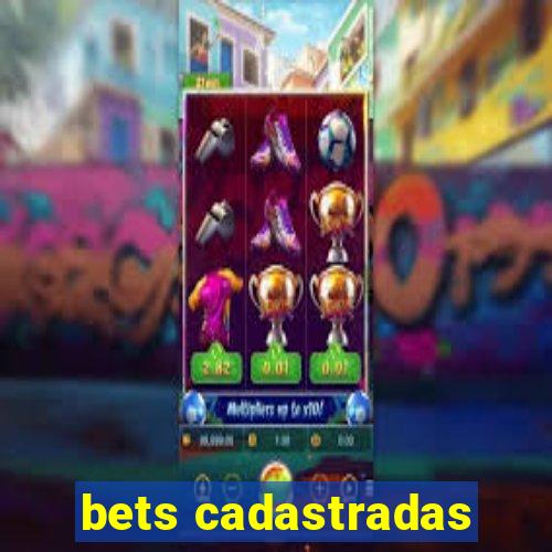 bets cadastradas