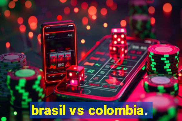 brasil vs colombia.