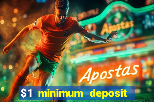 $1 minimum deposit casino australia 2018