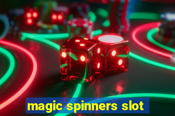 magic spinners slot