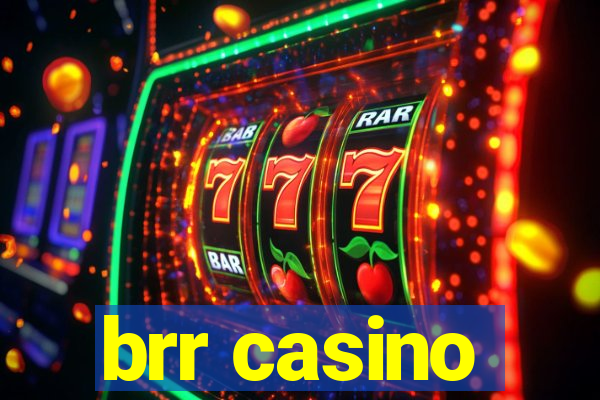 brr casino