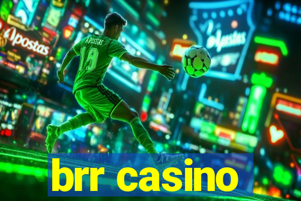 brr casino