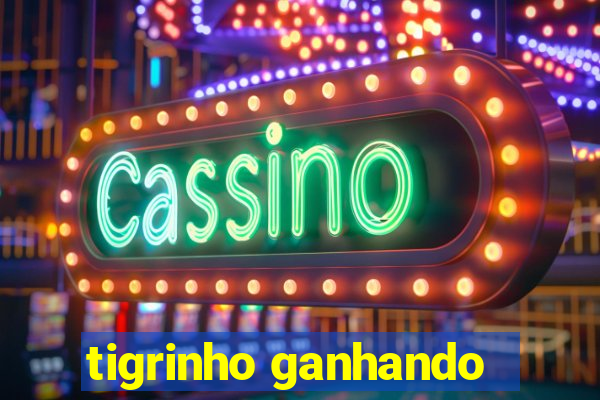 tigrinho ganhando