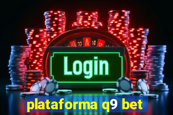 plataforma q9 bet