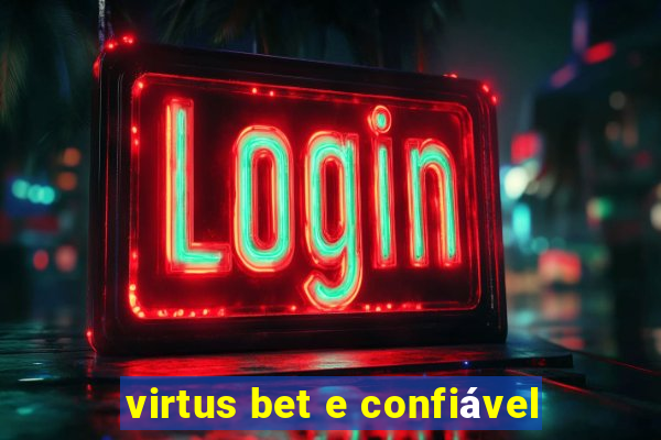 virtus bet e confiável