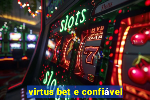 virtus bet e confiável