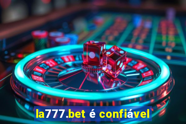 la777.bet é confiável