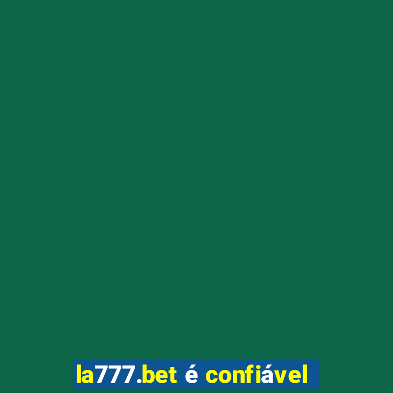 la777.bet é confiável