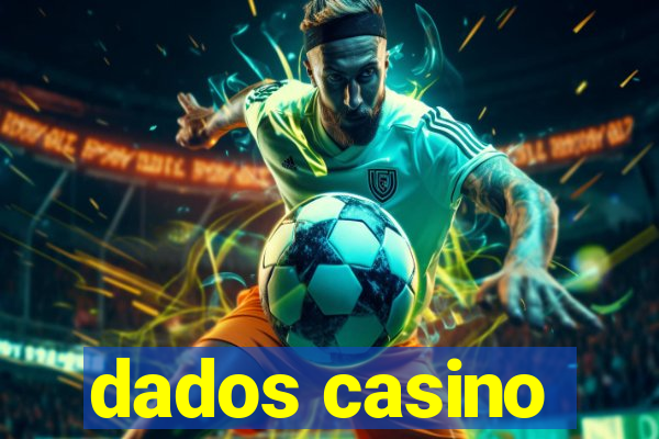 dados casino